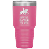 AND SHE LIVED HAPPILY EVER AFTER TWH PLEASURE (1050 X750)30oz Insulated Tumbler