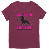 BIG LICKER FOR LIFE District Womens Shirt