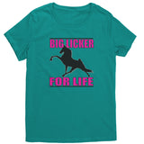 BIG LICKER FOR LIFE District Womens Shirt