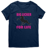 BIG LICKER FOR LIFE District Womens Shirt