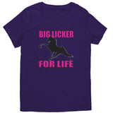 BIG LICKER FOR LIFE District Womens Shirt