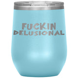 DELUSIONAL RECOVERY TUMBLERS (5 STYLES)