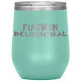 DELUSIONAL RECOVERY TUMBLERS (5 STYLES)
