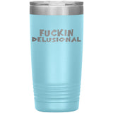 DELUSIONAL RECOVERY TUMBLERS (5 STYLES)