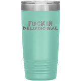 DELUSIONAL RECOVERY TUMBLERS (5 STYLES)