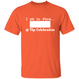 I SIT IN CELEBRATION BOX NUMBER (WHITE) G500 5.3 oz. T-Shirt