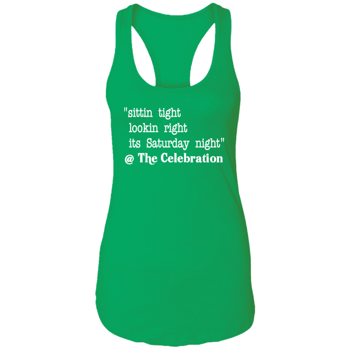 SITTIN TIGHT LOOKIN RIGHT (WHT) NL1533 Ladies Ideal Racerback Tank