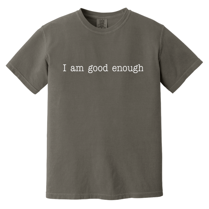 I AM GOOD ENOUGH (WHT) CC1717 Heavyweight Garment-Dyed T-Shirt