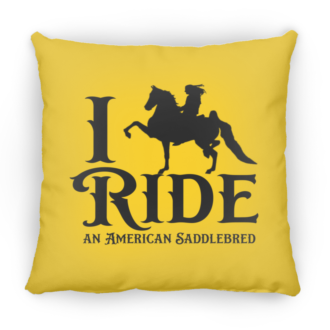 I RIDE AN AMERICAN SADDLEBRED PILLOWS THREE SIZES