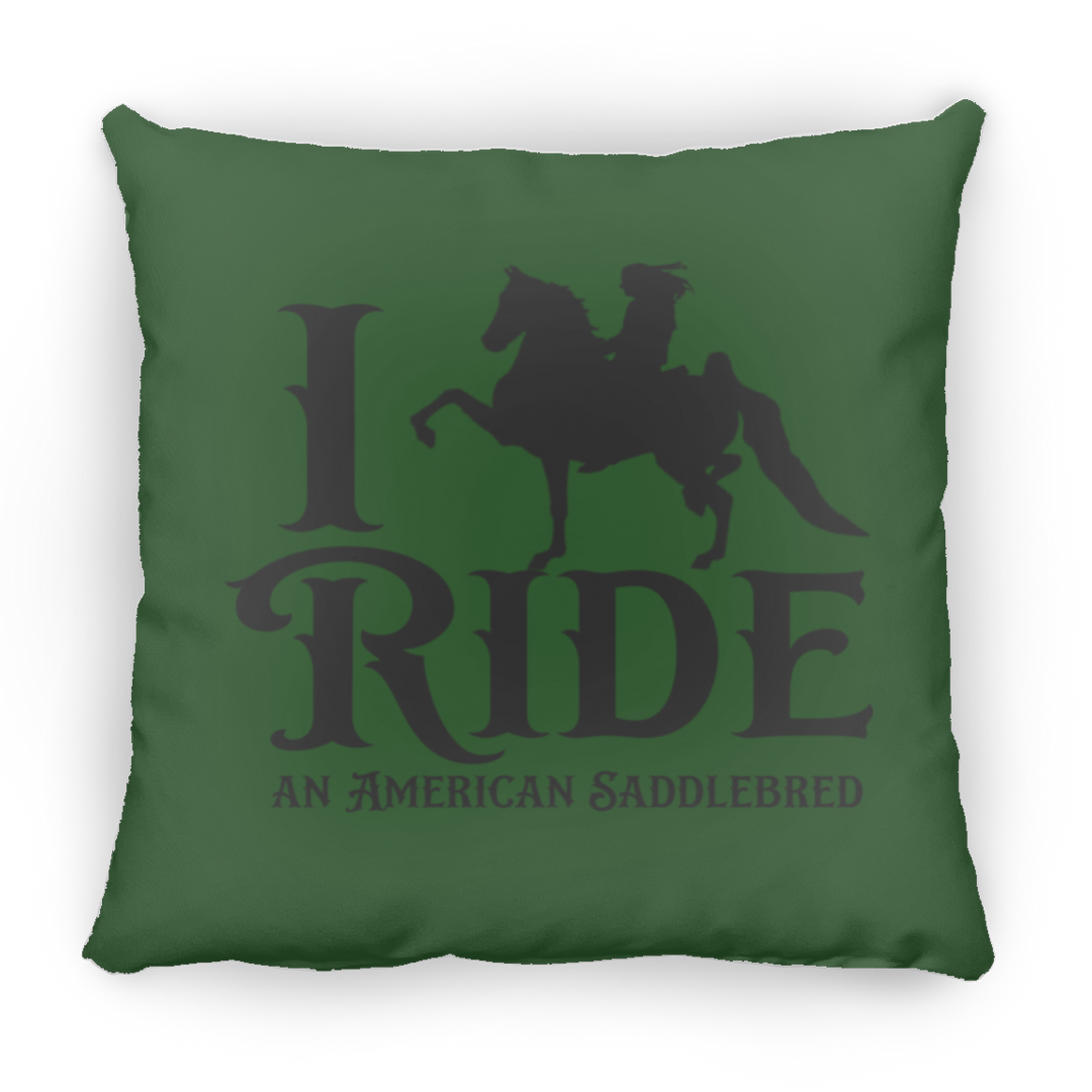 I RIDE AN AMERICAN SADDLEBRED PILLOWS THREE SIZES