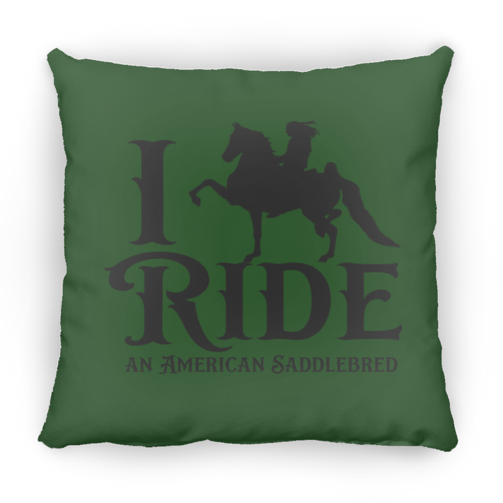 I RIDE AN AMERICAN SADDLEBRED PILLOWS THREE SIZES