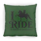 I RIDE AN AMERICAN SADDLEBRED PILLOWS THREE SIZES