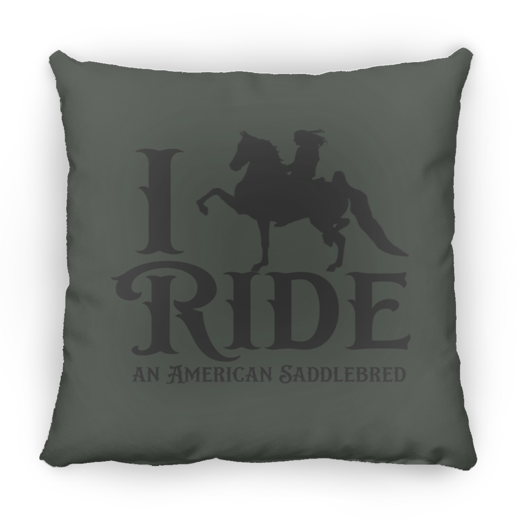I RIDE AN AMERICAN SADDLEBRED PILLOWS THREE SIZES