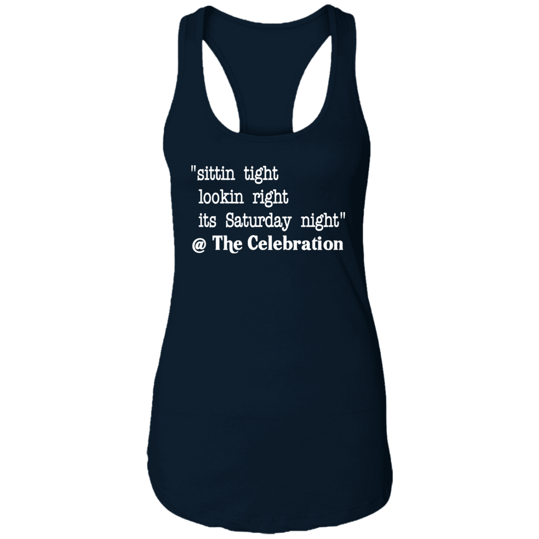 SITTIN TIGHT LOOKIN RIGHT (WHT) NL1533 Ladies Ideal Racerback Tank