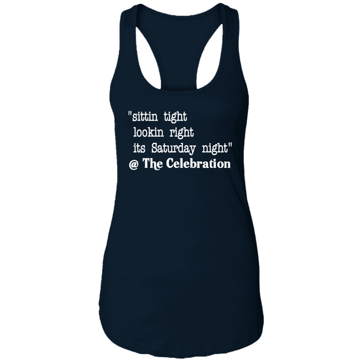 SITTIN TIGHT LOOKIN RIGHT (WHT) NL1533 Ladies Ideal Racerback Tank