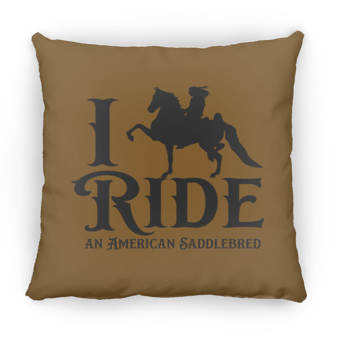 I RIDE AN AMERICAN SADDLEBRED PILLOWS THREE SIZES