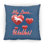 MY LOVE WALKS (Pleasure) ZP18 Large Square Pillow