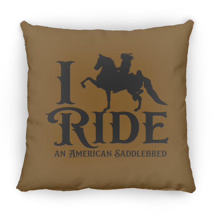 I RIDE AN AMERICAN SADDLEBRED PILLOWS THREE SIZES