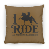 I RIDE AN AMERICAN SADDLEBRED PILLOWS THREE SIZES