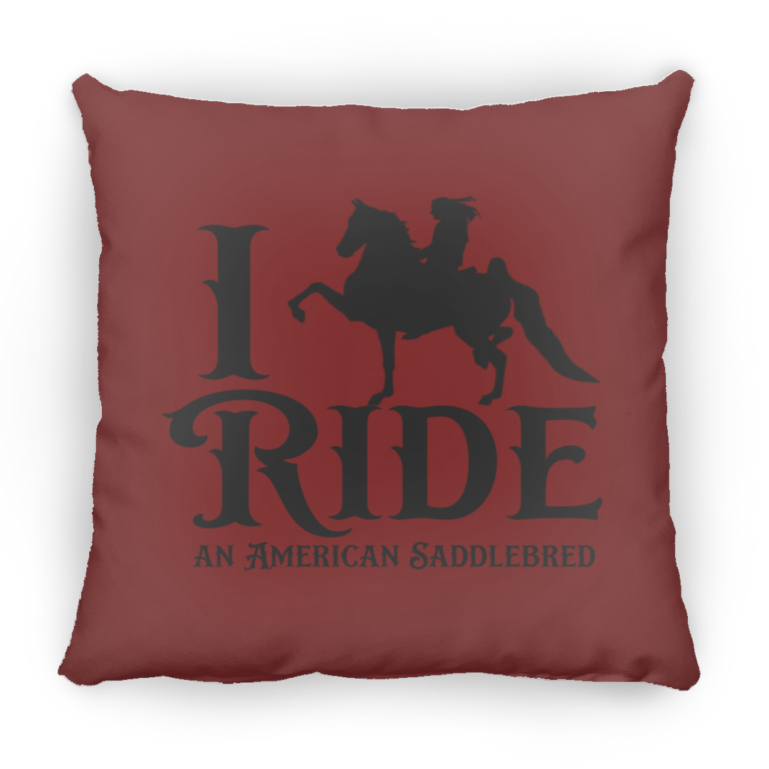 I RIDE AN AMERICAN SADDLEBRED PILLOWS THREE SIZES