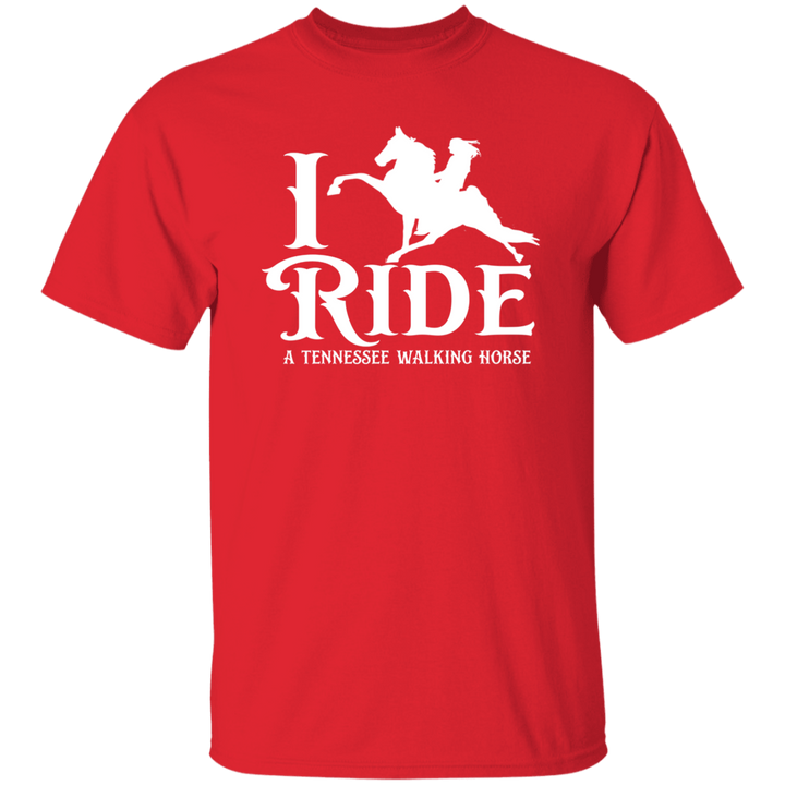 I RIDE A WALKING HORSE B (WHITE) G500 5.3 oz. T-Shirt