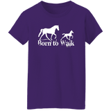 BORN TO WALK G500L Ladies' 5.3 oz. T-Shirt