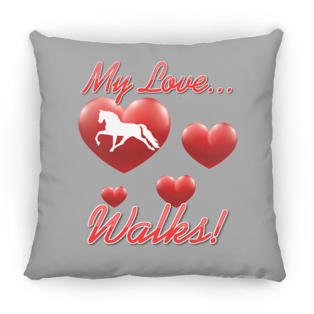 MY LOVE WALKS (Pleasure) ZP16 Medium Square Pillow