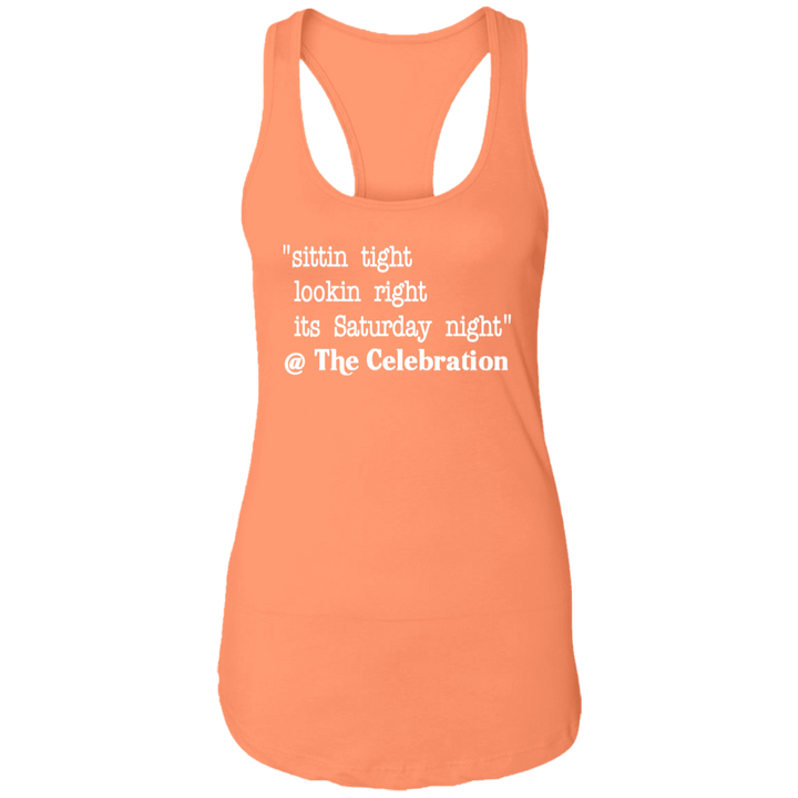 SITTIN TIGHT LOOKIN RIGHT (WHT) NL1533 Ladies Ideal Racerback Tank
