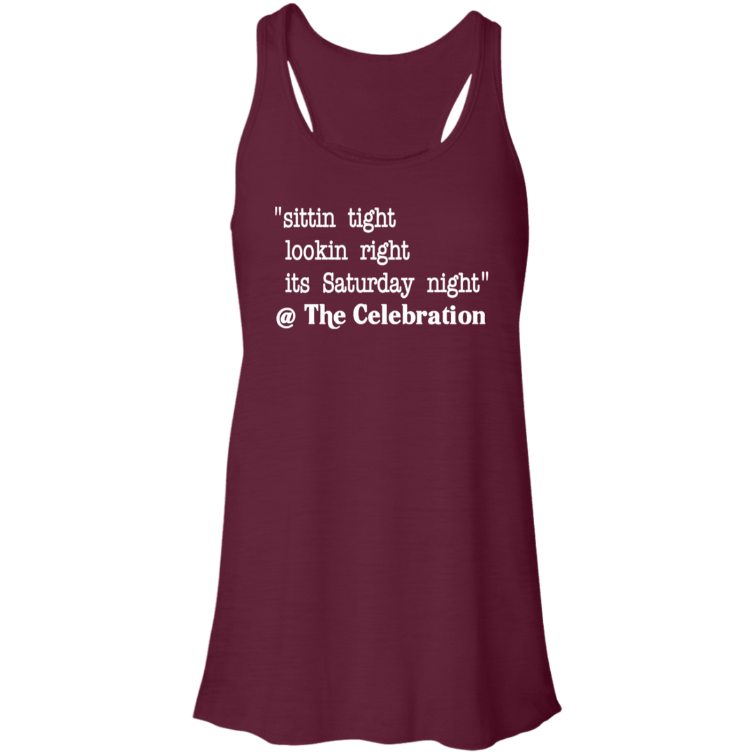 SITTIN TIGHT LOOKIN RIGHT (WHT) B8800 Flowy Racerback Tank