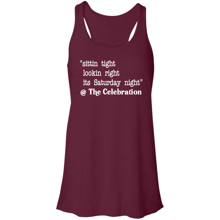 SITTIN TIGHT LOOKIN RIGHT (WHT) B8800 Flowy Racerback Tank