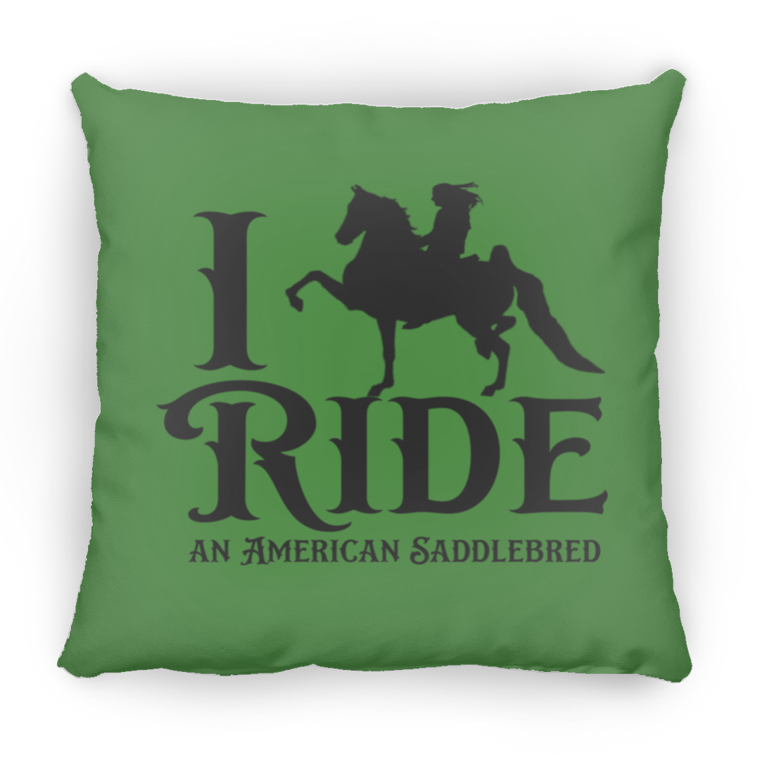I RIDE AN AMERICAN SADDLEBRED PILLOWS THREE SIZES