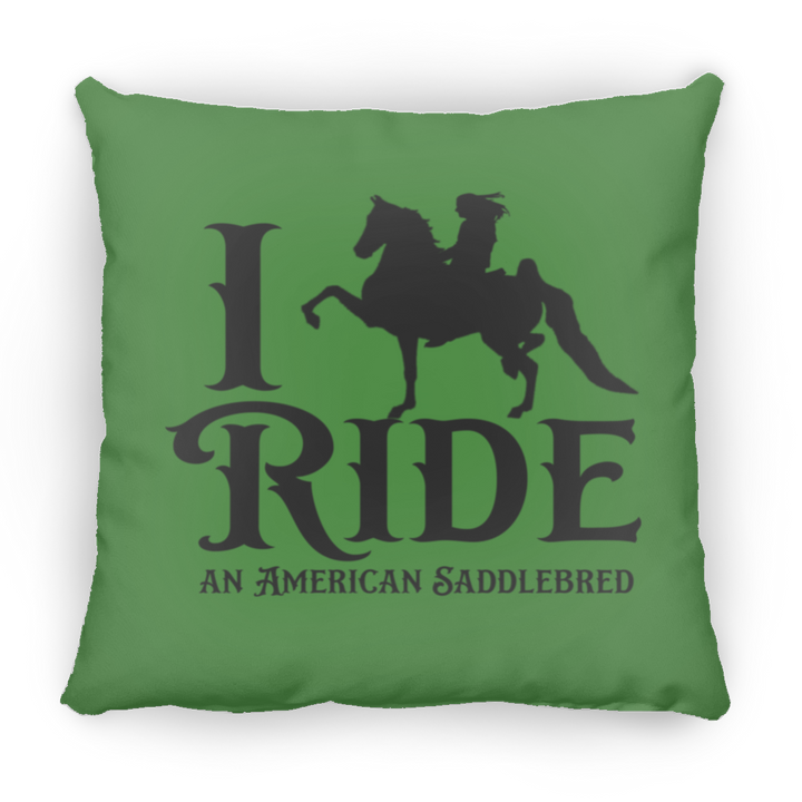 I RIDE AN AMERICAN SADDLEBRED PILLOWS THREE SIZES