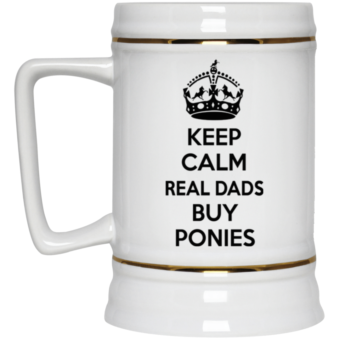 REAL DADS BUY PONIES (black) 22217 Beer Stein 22oz.