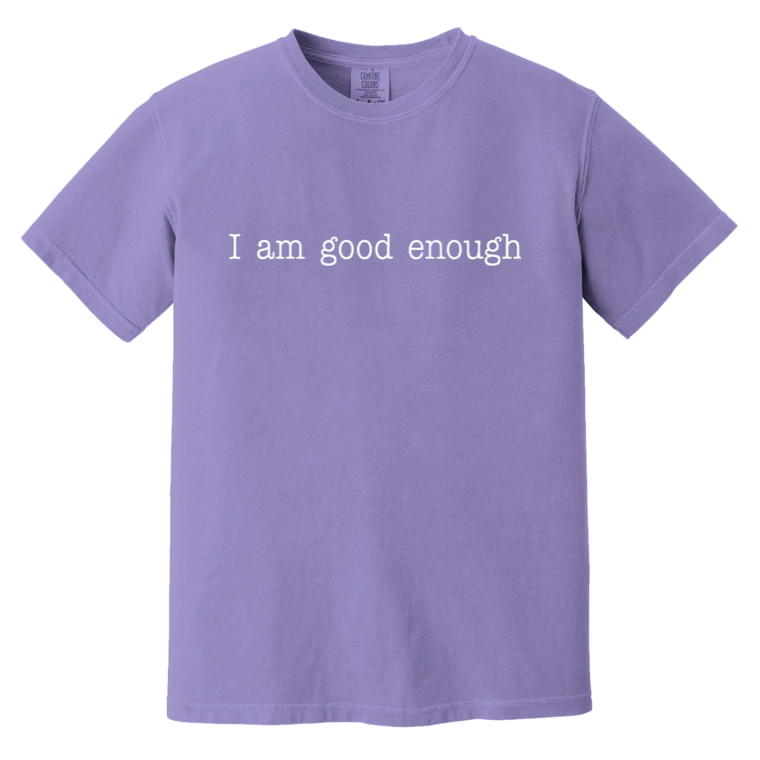 I AM GOOD ENOUGH (WHT) CC1717 Heavyweight Garment-Dyed T-Shirt
