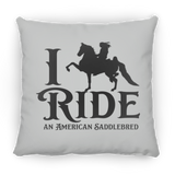 I RIDE AN AMERICAN SADDLEBRED PILLOWS THREE SIZES