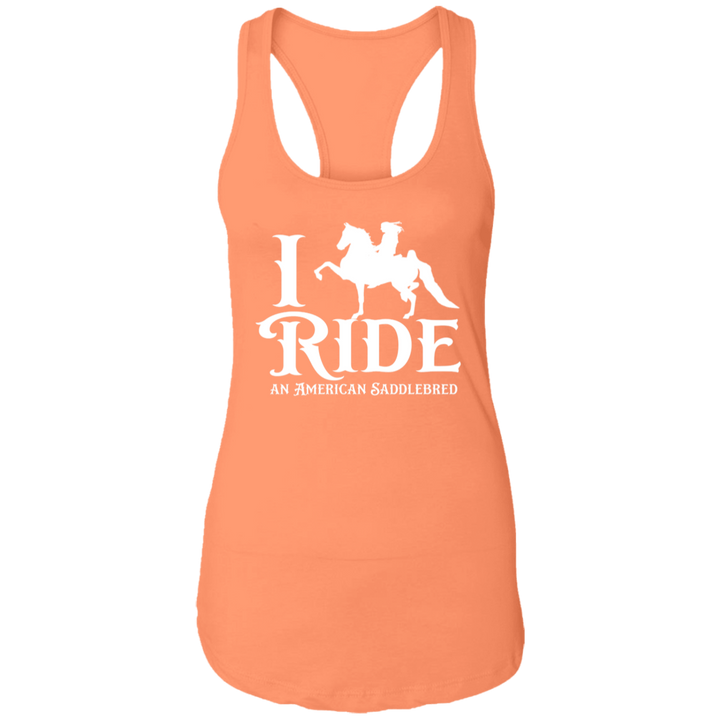 I RIDE AN AMERICAN SADDLEBRED (WHITE) NL1533 Ladies Ideal Racerback Tank