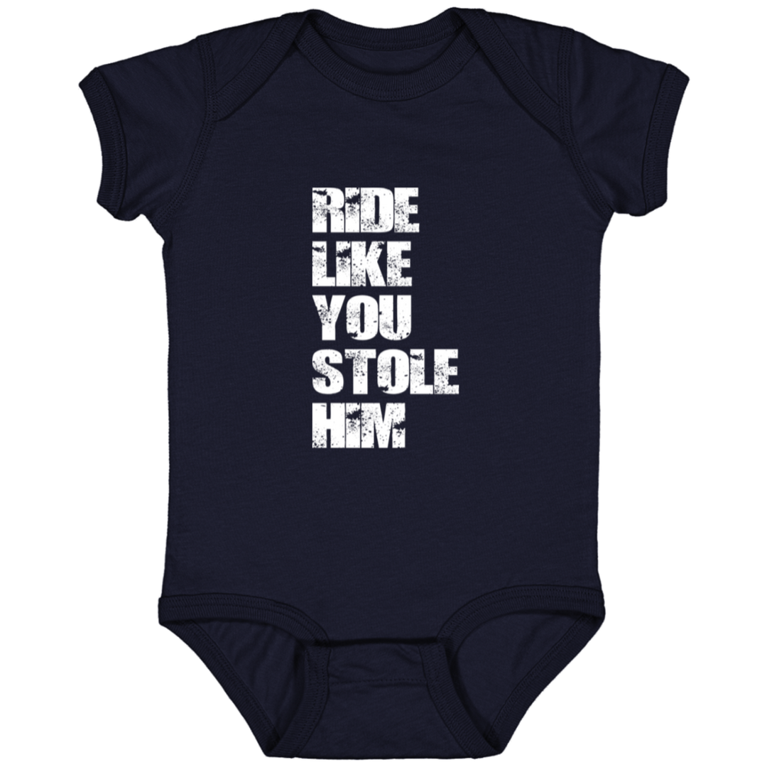 RIDE LIKE YOU STOLE HIM (WHITE) 4424 Infant Fine Jersey Bodysuit
