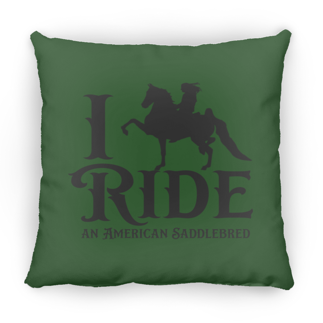 I RIDE AN AMERICAN SADDLEBRED PILLOWS THREE SIZES