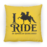 I RIDE AN AMERICAN SADDLEBRED PILLOWS THREE SIZES