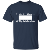 I SIT IN CELEBRATION BOX NUMBER (WHITE) G500 5.3 oz. T-Shirt