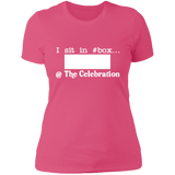 I SIT IN CELEBRATION BOX NUMBER (WHITE) NL3900 Ladies' Boyfriend T-Shirt