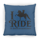 I RIDE AN AMERICAN SADDLEBRED PILLOWS THREE SIZES