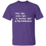 SITTIN TIGHT LOOKIN RIGHT (WHT) G500 5.3 oz. T-Shirt