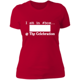 I SIT IN CELEBRATION BOX NUMBER (WHITE) NL3900 Ladies' Boyfriend T-Shirt