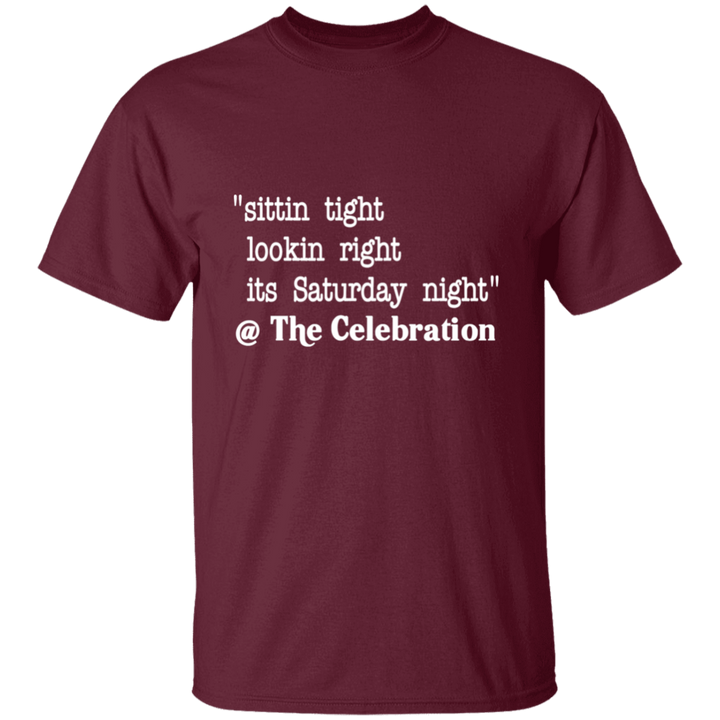 SITTIN TIGHT LOOKIN RIGHT (WHT) G500 5.3 oz. T-Shirt