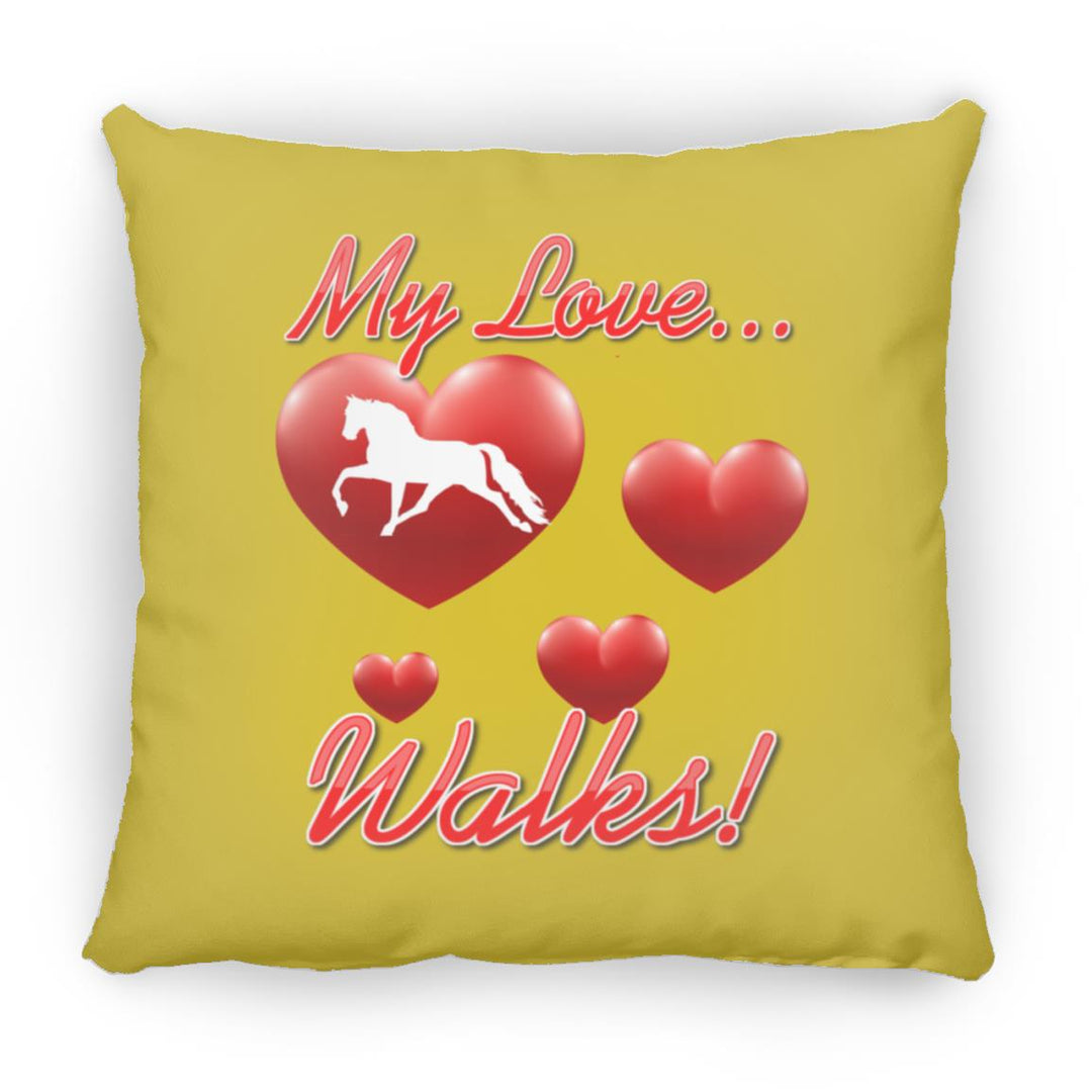 MY LOVE WALKS (Pleasure) ZP18 Large Square Pillow
