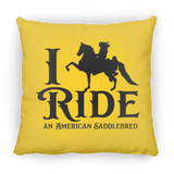 I RIDE AN AMERICAN SADDLEBRED PILLOWS THREE SIZES