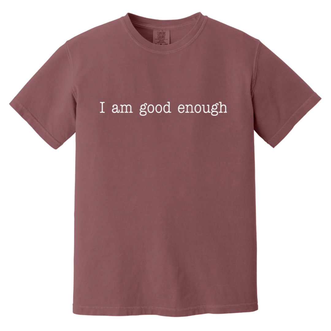 I AM GOOD ENOUGH (WHT) CC1717 Heavyweight Garment-Dyed T-Shirt
