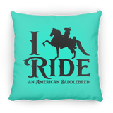 I RIDE AN AMERICAN SADDLEBRED PILLOWS THREE SIZES