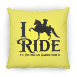 I RIDE AN AMERICAN SADDLEBRED PILLOWS THREE SIZES